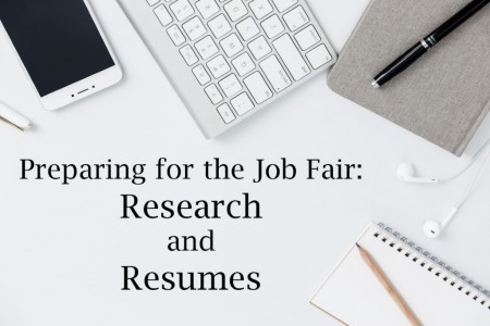 Preparing for the Job Fair: Research &amp; Resumes