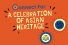 A celebration of Asian Heritage