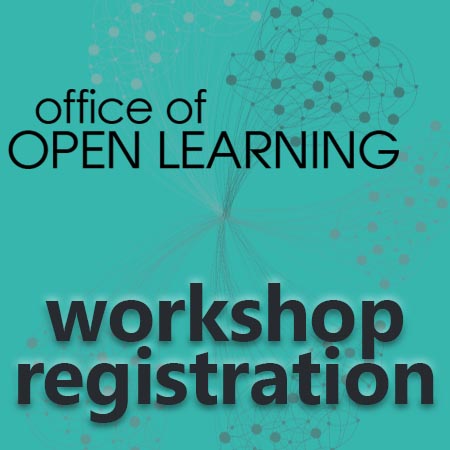 Office of Open Learning Workshop Registration