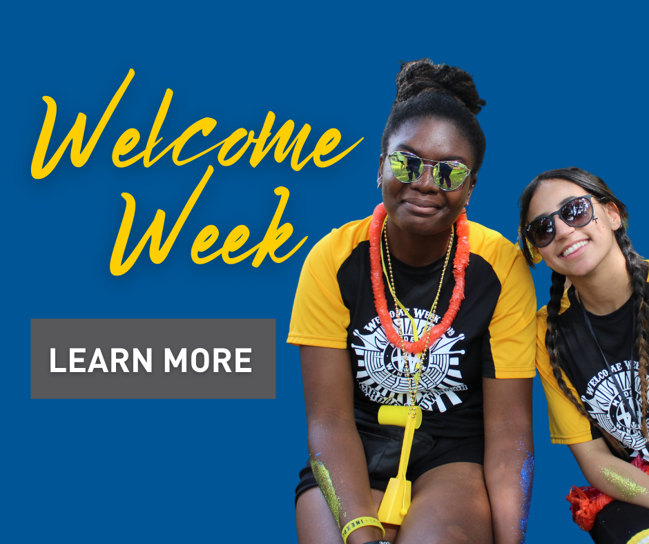 Learn more about Welcome Week button the directs to the Welcome Week page