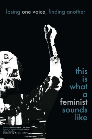 Poster for the documentary film What a Feminist Sounds Like