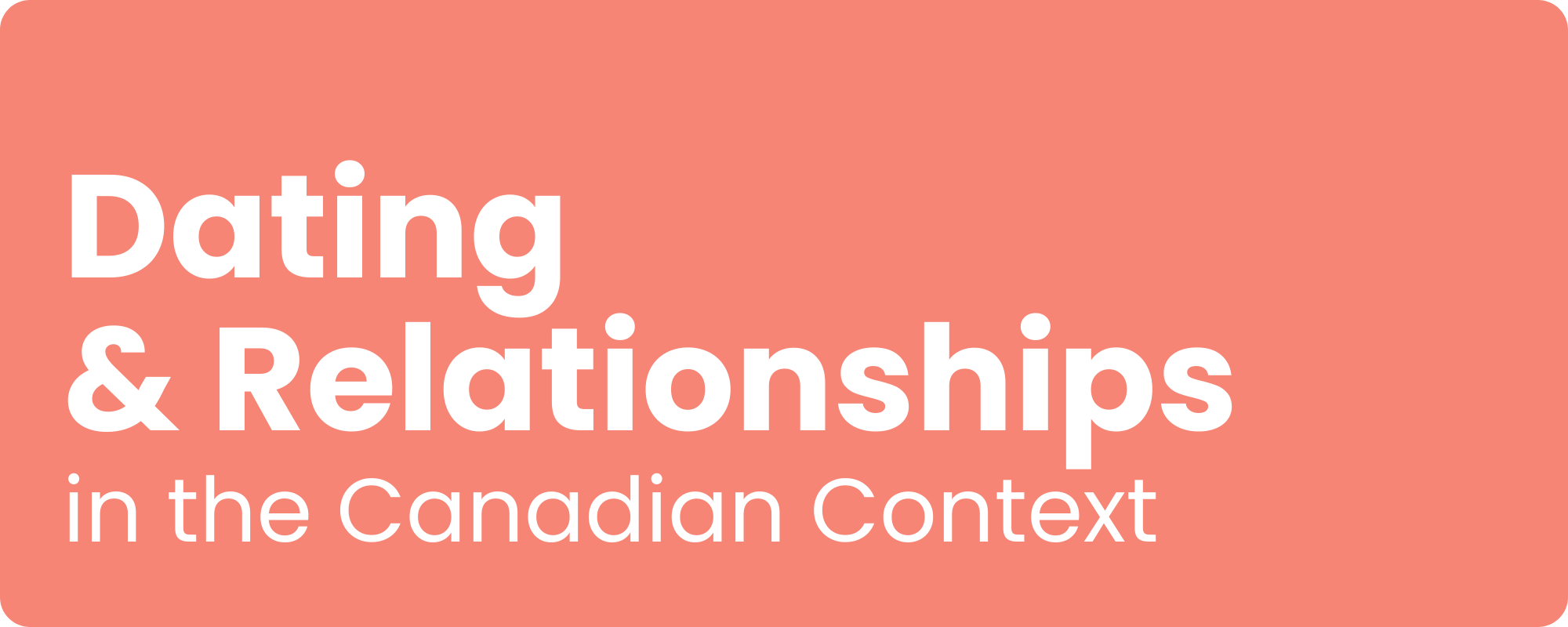 Dating & Relationships in the Canadian Context