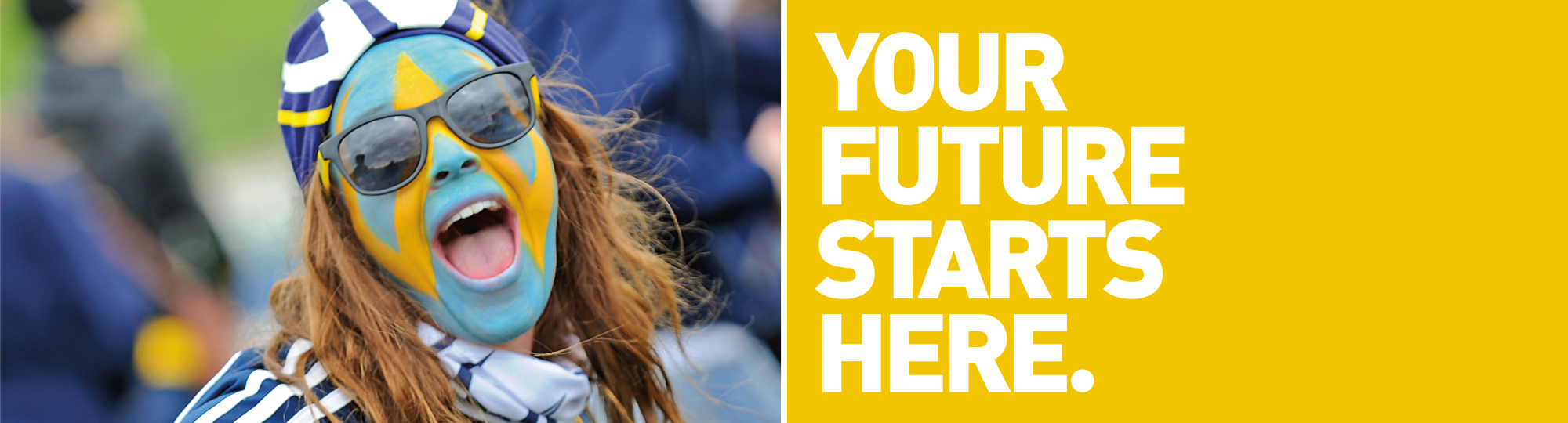 Your future starts here.