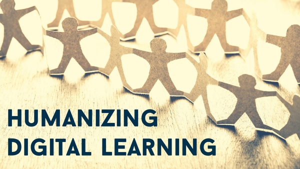 humanizing digital learning