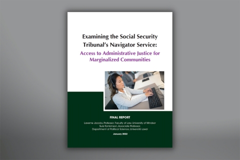final report, “Examining the Social Security Tribunal's Navigator Service: Access to Justice for Marginalized Communities”