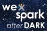 WE-Spark After Dark 