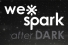 We-Spark after dark