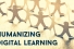 humanizing digital learning