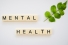 Scrabble tiles spelling "Mental Health"