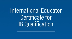 International Educator Certificate for IB Qualification