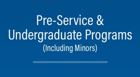 Pre-Service & Undergraduate Programs