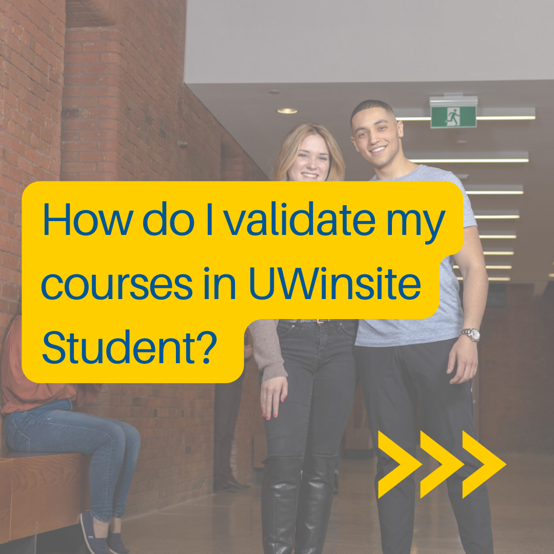 How do I validate my courses in UWinsite Student wording with students in the background.