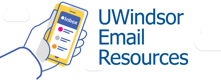 Your UWindsor Email Account Information Technology Services Your UWindsor Email Account Information Technology Services