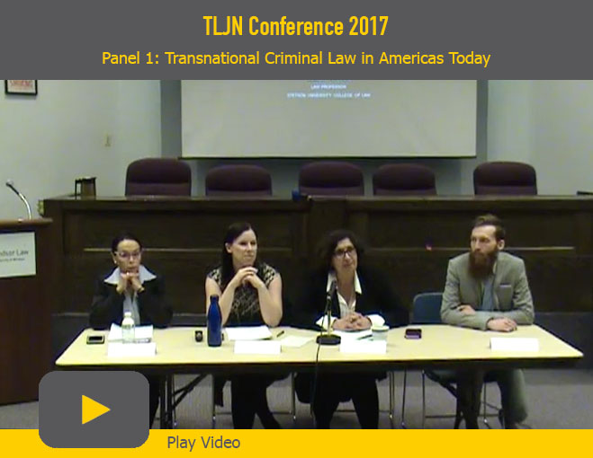 Play Video of Panel 1: Transnational Criminal Law in Americas Today