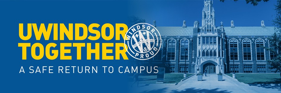 UWindsor Together: a Safe Return to Campus