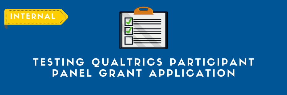 Testing Qualtrics Participant Panel grant application