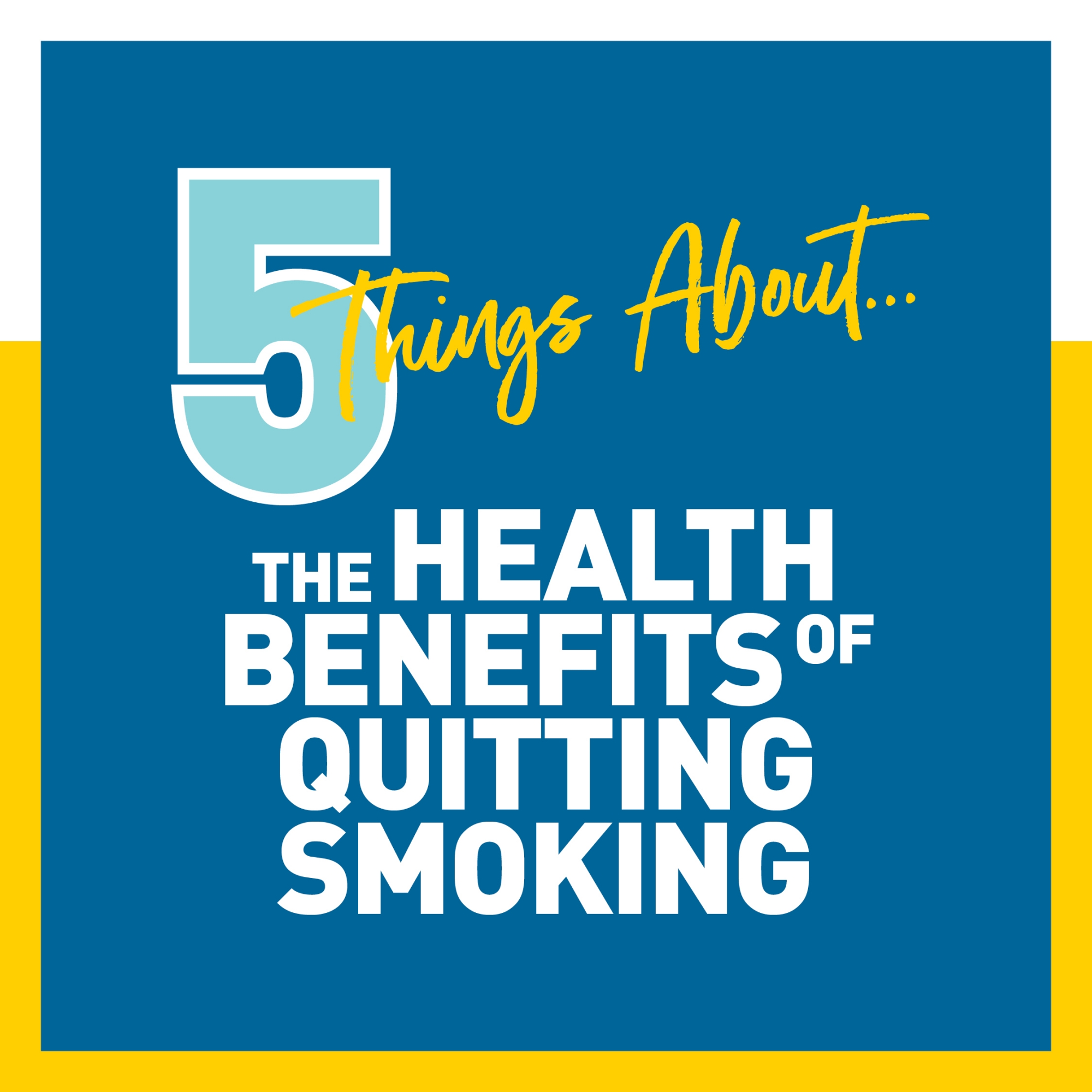 5 Things About the Health Benefits of Quitting Smoking