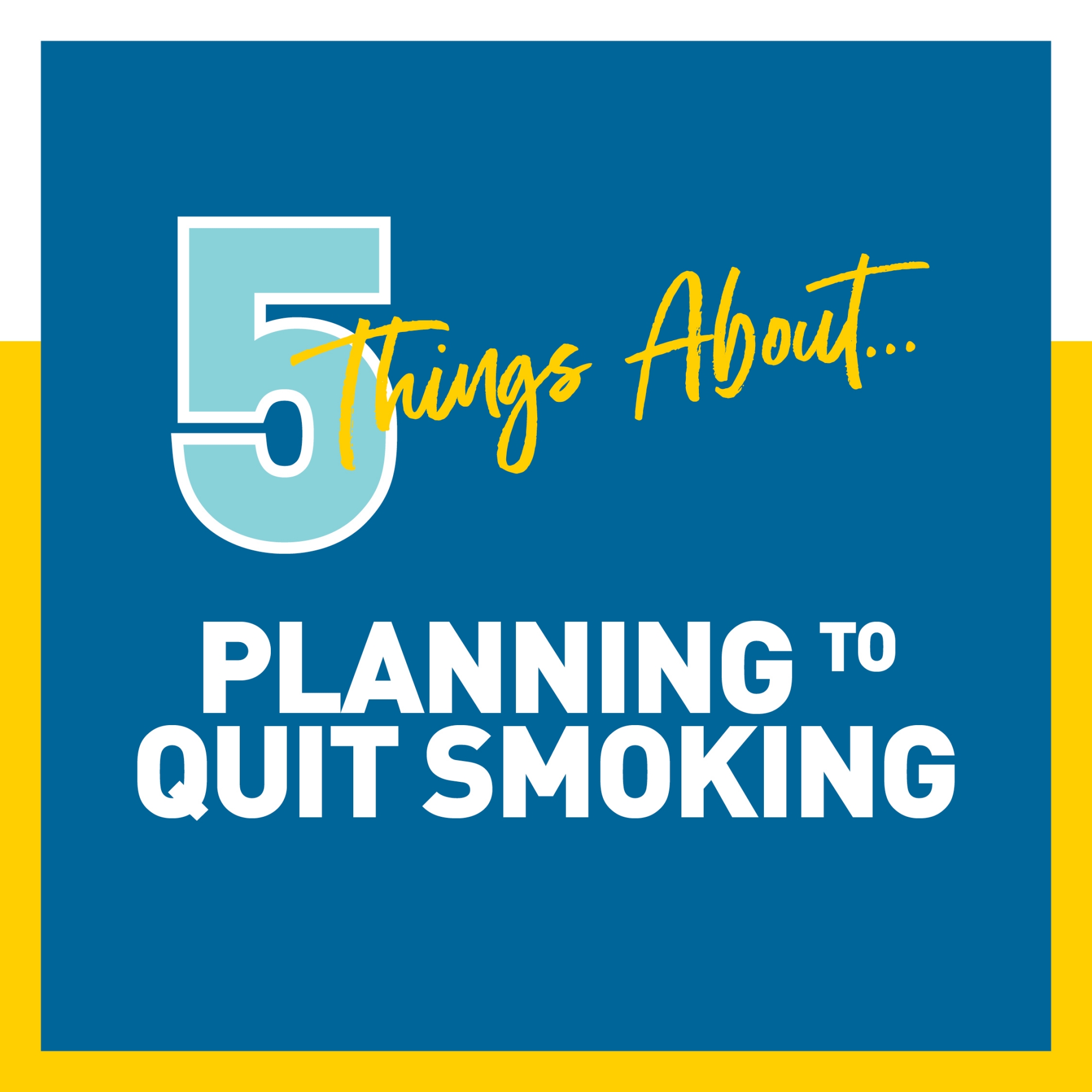 5 Things About Planning to Quit Smoking