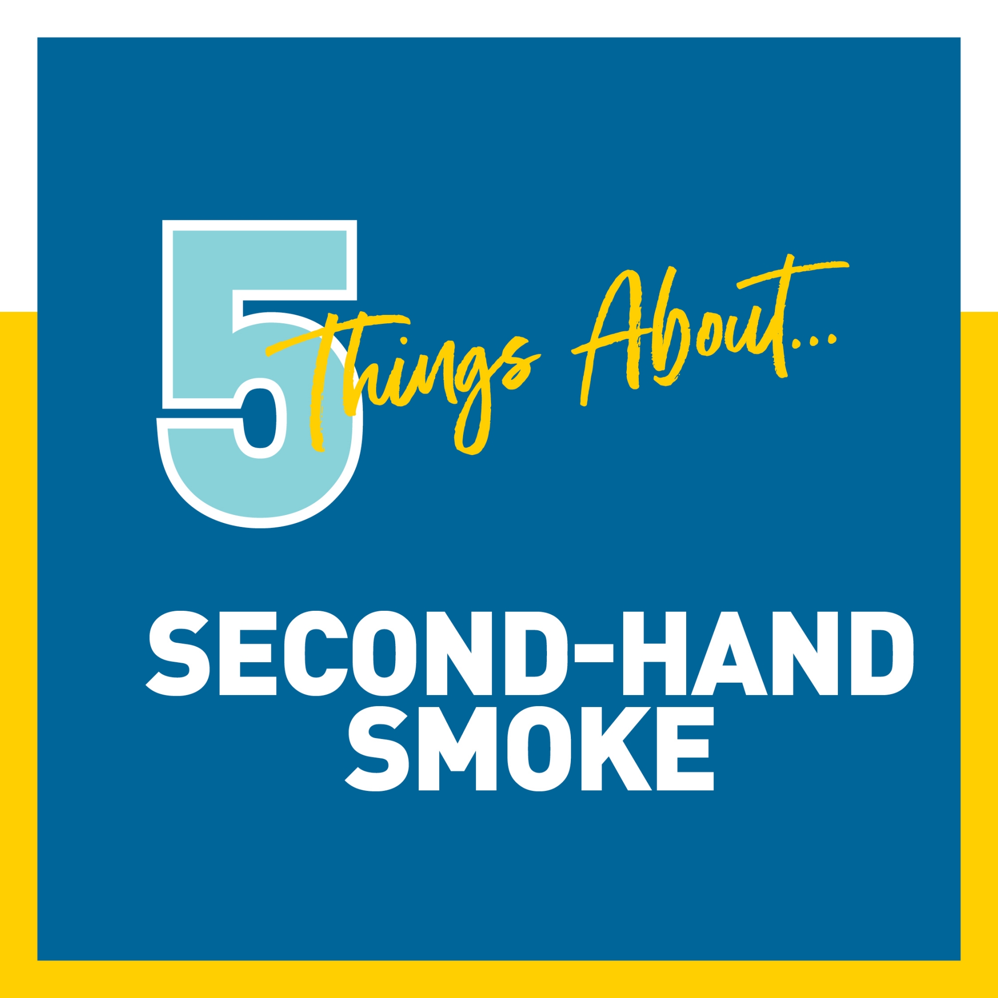 5 Things About Second Hand Smoke