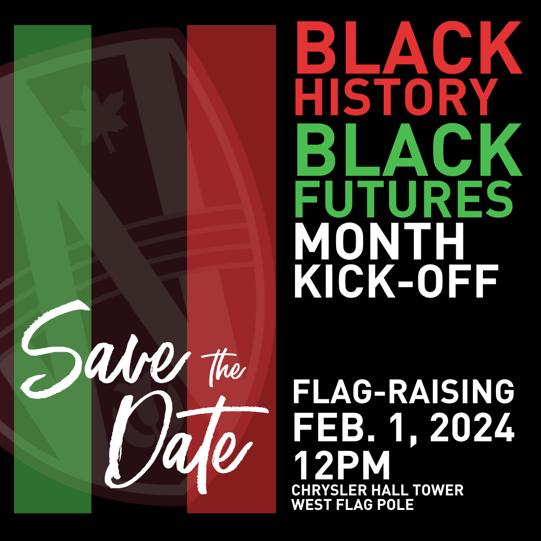 green  black and red stripes with UWindsor shield in background and text Save the Date Black History Black Futures Month Kick-off Flag raising Feb. 1 2024 12pm Chrysler Hall Tower West Flag Pole