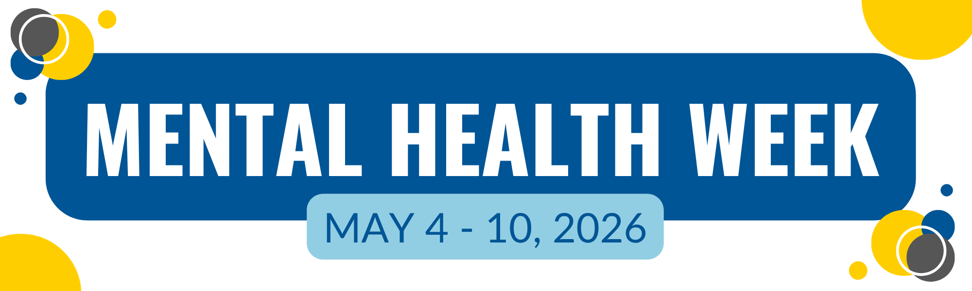 Header: Mental Health Week May 4 - 10, 2026