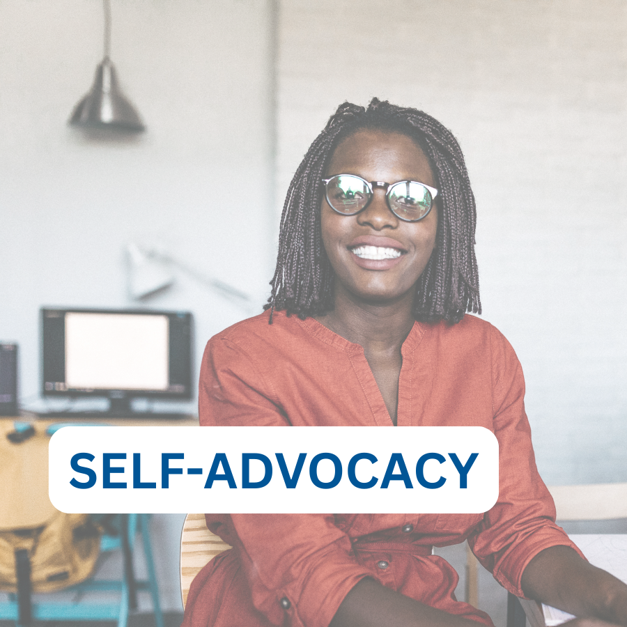 Person with glasses smiling in front of a workplace background with the words "Self-advocacy" overlayed